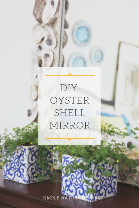 DIY Oyster Shell Mirror: Its a great way to add a coastal vibe to your home. #oysters #mirror #beachdecor Diy Oyster Shell, Oyster Shell Candle Holder, Oyster Shells Diy, Oyster Shell Mirror, Floating Centerpieces, Coastal Diy, Shell Candle Holder, Diy Chalkboard Sign, Coastal South Carolina