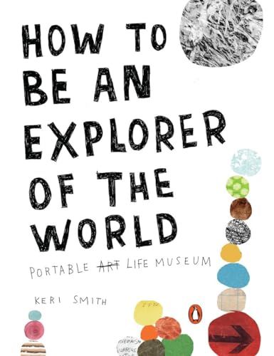 How to Be an Explorer of the World Summary of Key Ideas and Review | Keri Smith - Blinkist The Wander Society, Wreck This Journal Everywhere, Keri Smith, Health Relationships, Mindfulness Books, Faith Ringgold, Life Changing Books, Everything Is Connected, Wreck This Journal