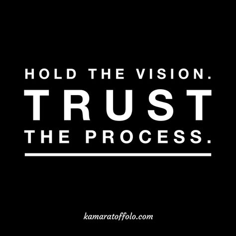 Trust The Process Quotes, Hold The Vision, Vision Quotes, Happy Inspiration, Vision Board Photos, Trust Quotes, Business Inspiration Quotes, Daily Mantra, Vision Board Manifestation