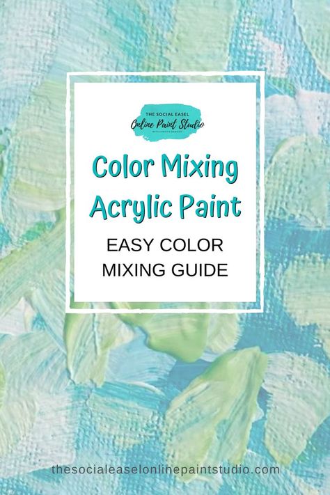 How To Mix Paint Colors Acrylics, How To Mix Acrylic Paint Colors, Acrylic Paint Color Mixing, Color Mixing Acrylic, Acrylic Colour Mixing Chart, Acrylic Paint Easy, Paint Color Mixing, Social Easel, Color Mixing Chart Acrylic