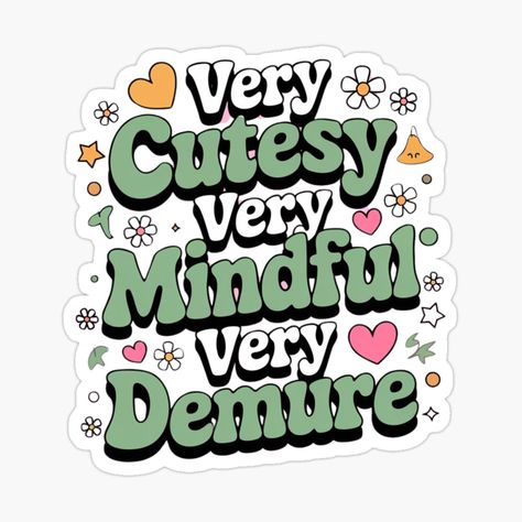 Get my art printed on awesome products. Support me at Redbubble #RBandME: https://www.redbubble.com/i/sticker/Very-Demure-meme-by-STIXXDESIGNZ/164207018.EJUG5?asc=u Who Asked Sticker, Problem Solved Sticker, Witty Stickers, Funny Medical Stickers, Take Your Meds Sticker, Very Demure, Fairy Wallpaper, Baby Painting, Meme Stickers