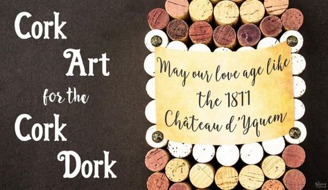 Cork Art for the Cork Dork Cork Dork, Cork Frame, Artsy Projects, Bottle Projects, Wine Ideas, Diy Cork, Wine Bottle Wall, Diy Projects For The Home, Cork Projects