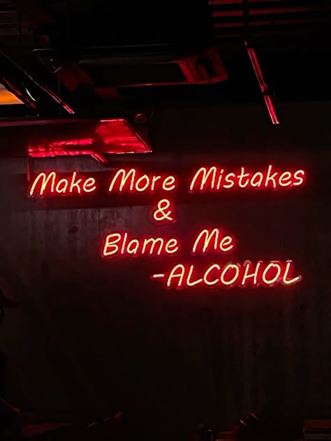 Drunken Nights Aesthetic, Party Aesthetic Quotes, Club Drinks Aesthetic, Neon Writing Signs, Party Life Quotes, Mixology Aesthetic, Bar Bathroom Aesthetic, Neon Bar Aesthetic, Cool Neon Signs Quotes