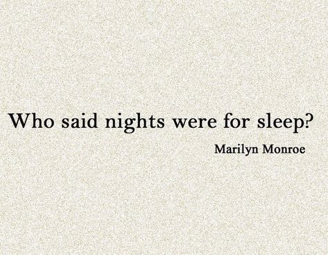 Who Said Nights Were For Sleep Quotes, Amazing Night Quotes, Night Duty Quotes, Night Bird Quote, Long Nights Quotes, Up All Night Quotes, Sleepover Captions, Sleepover Quotes, Fun Night Quotes