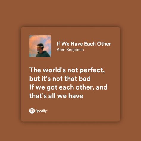 If We Had Each Other Alec Benjamin, If We Have Each Other Spotify, If We Have Each Other Lyrics, If We Have Each Other Alec Benjamin, If We Have Each Other Song, Alec Benjamin Lyrics, If We Have Each Other, 2024 Journal, Music Vibe