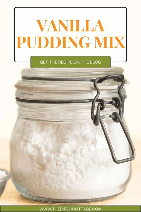 Vanilla Pudding Mix - The Birch Cottage Home Made Pudding, Pudding Recipes Homemade, Vanilla Pudding Recipes, Homemade Vanilla Pudding, Cheese Pudding, Homemade Dry Mixes, Homemade Pudding, Homemade Pantry, Homemade Food Gifts