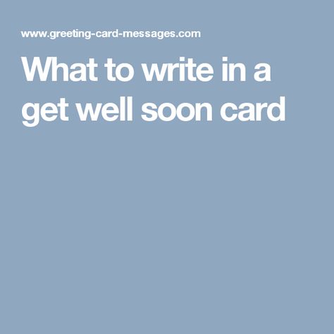 What to write in a get well soon card Hospice Care Quotes, Writing A Sympathy Card, Sympathy Card Sayings, Loss Of Cat, Words Of Sympathy, Sympathy Notes, Graduation Card Messages, Sympathy Card Messages, Sympathy Messages