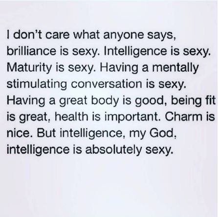 Nothing sexier than a confident intelligent man! Make A Wallpaper, Conversation Quotes, Weekend Motivation, Wise Man, Intelligence Quotes, Attraction Quotes, Smart Women, Boy Quotes, Boyfriend Quotes