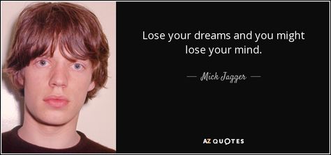 TOP 25 QUOTES BY MICK JAGGER (of 179) | A-Z Quotes Mick Jagger Quotes, Goodreads Quotes, Rare Quotes, Rare Quote, 25th Quotes, Lose Your Mind, Mick Jagger, Get What You Want, Hendrix