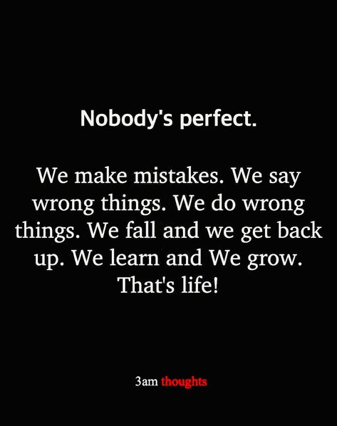 My Life My Choices My Mistakes, Regrets Quotes Make Mistakes, No One Is Perfect Quotes People, Try Something Different Quotes, Quotes About Bad Choices, We Both Made Mistakes Quotes, Not Guilty Quotes, We Have All Made Mistakes Quotes, When You Make A Mistake Quotes