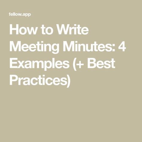 How to Write Meeting Minutes: 4 Examples (+ Best Practices) Effective Meetings, Meeting Minutes, Formal Language, Meeting Agenda, Staff Meetings, Trade Union, Board Meeting, Meeting Notes, Business Reviews