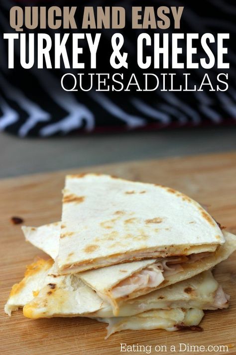 Turkey Quesadilla Recipes, Turkey Quesadilla, Turkey Lunch, Lunches For Kids, Turkey Lunch Meat, Cheese Quesadillas, Eating On A Dime, Healthy Packed Lunches, Deli Turkey