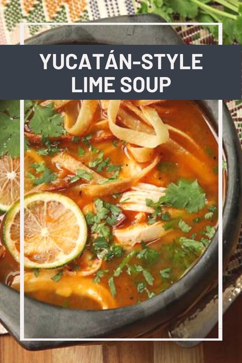 Yucatan Lime Soup, Lime Soup Mexican, Tortilla Lime Soup, Mexican Lime Soup, Lime Soup Recipes, Sopa Azteca Recipe, Pozole Recipe Pork, Mayan Food, Chicken Lime Soup