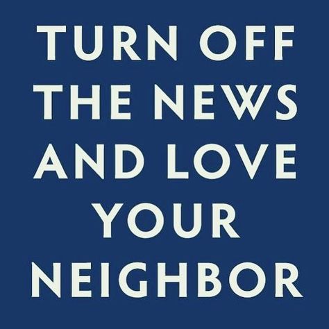 Seriously.  #TheBirthdayProject #BeIntentional Neighbor Quotes, Childlike Faith, Love Your Neighbor, Love Your Neighbour, Word Up, We Are The World, Turn Off, Love Words, Note To Self