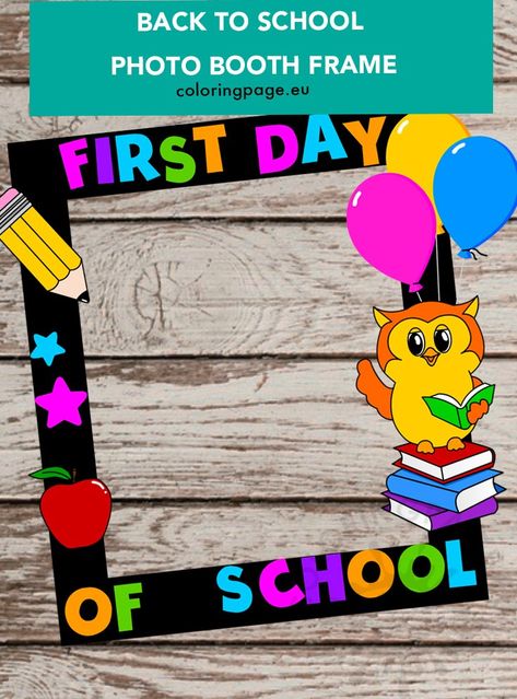 Back To School Photo Booth, Frame Photobooth, 1st Day Of School Pictures, School Photo Frames, First Day Of School Photo, Kindergarten Photos, First Day Of School Pictures, School Art Activities, School Kids Crafts