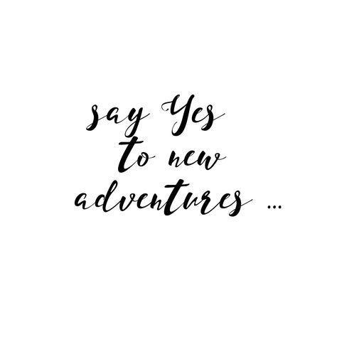 Say Yes To New Adventures Quote, Saying Yes Aesthetic, Say Yes To New Adventures, New Adventure Quotes, Vision Bored, Vision Board Photos, Saying Yes, Board Inspiration, Vision Board Inspiration