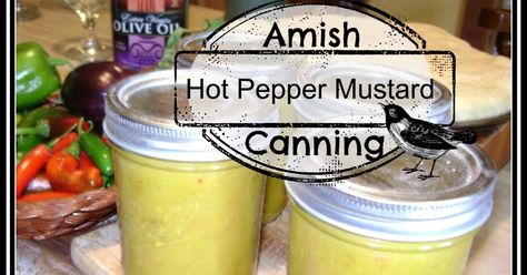 Amish Hot Pepper Mustard     Hot but Sweet!!! Our good garden friend Anna Gayle  shared this recipe that had been given to her by her ... Hot Pepper Mustard Recipe, Pepper Mustard Recipe, Sweet Banana Peppers, Canning Peppers, Hot Pepper Recipes, Pennsylvania Dutch Recipes, Homemade Mustard, Home Canning Recipes, Mustard Recipe