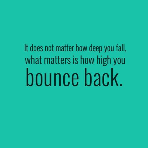 bounce back quotes | Bounce back Bounce Back Quotes, Student Wellbeing, Student Motivational Quotes, Quotes Student, Back Quotes, Disappointment Quotes, Resilience Quotes, College Quotes, Exam Motivation