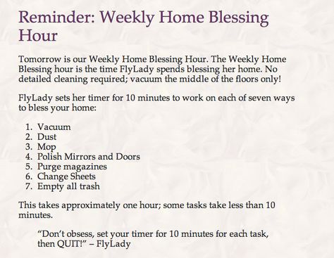 Reminder: Weekly Home Blessing Hour (Monday) Flylady Weekly Home Blessing, Fly Lady Weekly Home Blessing, Weekly Home Blessing, Fly Lady Cleaning, Fly Lady, Home Blessing, Cottage Crafts, Spring Clean, Weekly Cleaning