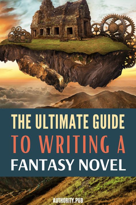 The Ultimate Guide To Writing A Fantasy Novel Writing A Fantasy Book, Writing Fantasy Novel, Write Your Own Book, Writing A Biography, Magical Elements, Fantasy Story Ideas, Writing Fiction, The Storyteller, Book Prompts