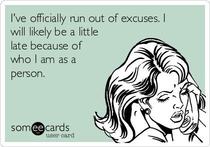 Monday Memes - My No-Guilt Life | My No-Guilt Life  I'm always late.  Always.  Sorry!!! Bookish Problem, Crochet Quotes, Monday Memes, Always Late, Knitting Humor, Crochet Humor, E Card, Ecards Funny, Dating Humor