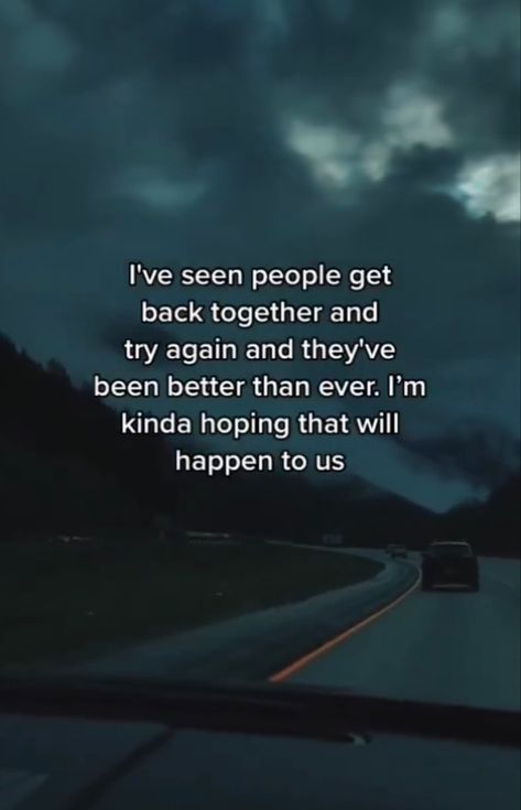 I Would Do Anything To Have You Back, Getting Back Together Quotes, Back Together Quotes, I Want Her Back, Together Quotes, Broken Promises, Broken Hearts, Getting Back Together, Someone New