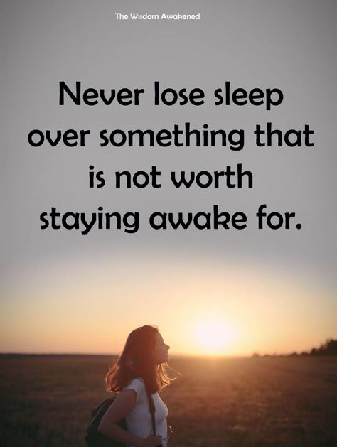 Never lose sleep something that is not worth staying awake for. Motivational Quotes Before Sleep, Healing From A Breakup, Unable To Sleep, Sleep Quotes, Pisces Facts, Before Sleep, How To Stay Awake, To Sleep, I Hope You