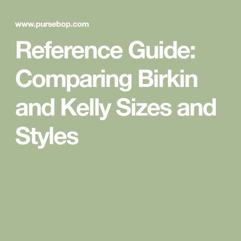 Reference Guide: Comparing Birkin and Kelly Sizes and Styles Hermes Clutch, Kelly Cut, Hermes Kelly Bag, Kelly Bag, Click Photo, Beautiful Handbags, Size Comparison, Feel Confident, Wallets