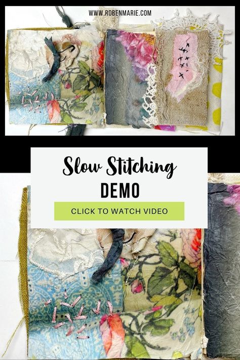 Hand stitching with fabrics and paper in art journaling with Roben-Marie Smith. Slow stitching adds lovely texture to art journals. art journaling ideas | art journal inspiration How To Start Slow Stitching, Fabric Journal Pages, Hand Stitching On Paper, Fabric Art Journal, What Is Slow Stitching, Sewing Paper Art, Slow Stiching Projects, Slow Stitching Tutorial, Slow Stitching Ideas Hand Embroidery