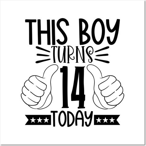 Birthday 14th, Fourteenth Birthday, Happy 14th Birthday, 14th Birthday, This Boy, Tv Shows, Art Print, Turn Ons, For Men