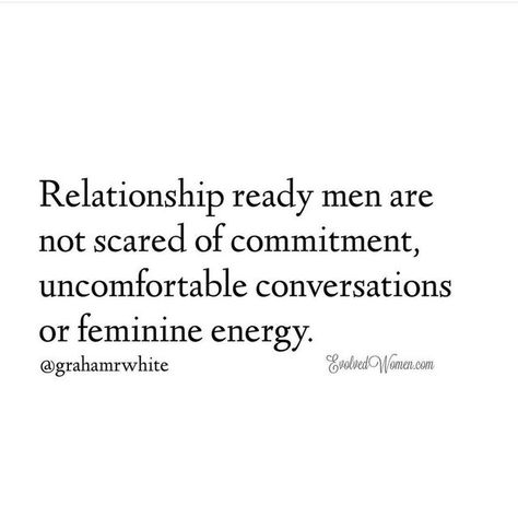 What Evolved Women Want on Instagram: "MEMBER QUESTION ❓”How do you open to letting him know what you are looking for with out scaring him. I realize you two weren't looking for relationship... so how did it get to a point where it didn't scare Graham?" GRAHAM'S ANSWER ⬇️ You don't "scare" men who have found and are living their purpose. Relationship ready man are not "scared" of commitment, uncomfortable conversations or feminine energy. I can certainly feel uncomfortable and their are th Commitment Relationship Quotes, Men Who Don’t Know What They Want, Uncomfortable Conversations Relationship, Scared Of Commitment, Uncomfortable Conversations, Commitment Quotes, 2023 Quotes, Healing Relationships, Masculine Energy