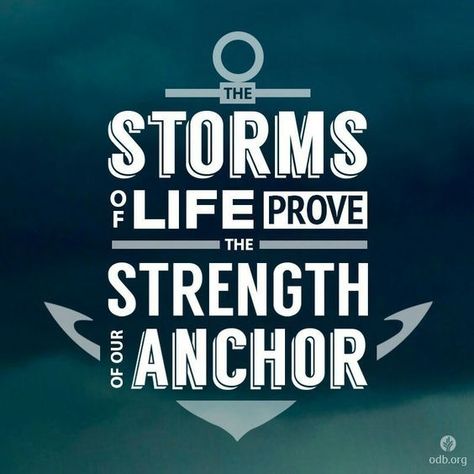 The Storms Of Life Pictures, Photos, and Images for Facebook, Tumblr, Pinterest, and Twitter Jesus Anchor, Anchor Quotes, Sailing Quotes, Slow To Anger, Daily Bread, Christian Quotes, Inspire Me, Life Lessons, Wise Words