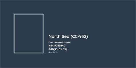 HEX #2B3B4C North Sea (CC-932) Paint Benjamin Moore - Color Code North Sea Benjamin Moore, Benjamin Moore North Sea, Paint Benjamin Moore, Analogous Color Scheme, Paint Color Codes, Rgb Color Codes, Hexadecimal Color, Choosing Paint Colours, Rgb Color Wheel