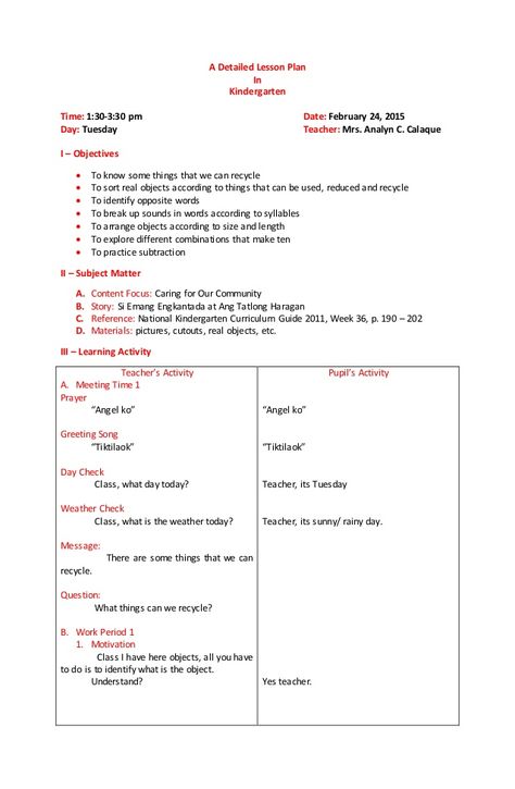 A Detailed Lesson Plan In Kindergarten Time: 1:30-3:30 pm Date: February 24, 2015 Day: Tuesday Teacher: Mrs. Analyn C. Cal... Kindergarten Writing Lessons, Kindergarten Lesson Plans Template, Guided Reading Lesson Plans, Lesson Plan Format, Lesson Plan Examples, Lesson Plan Sample, Curriculum Lesson Plans, Lesson Plan Template Free, Writing Lesson Plans