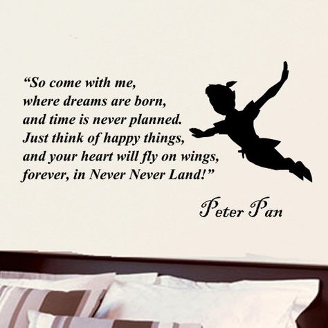 <3 favourite story from when I was a child Peter Pan Quotes, Wall Phrases, Vinyl Wall Quotes, Quote Decals, Vinyl Wall Art Decals, Word Wall Art, Come With Me, Wall Quotes Decals, Disney Quotes