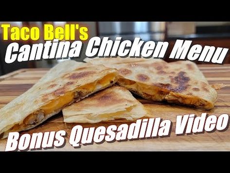 (55) The Taco Bell Cantina Chicken Quesadilla Bonus Video - YouTube Taco Bell Cantina Chicken Recipe, Cantina Chicken Recipe, Cantina Chicken, Copycat Taco Bell, Chicken Menu, Chicken Taco, Chicken Quesadillas, We Did It, Taco Bell