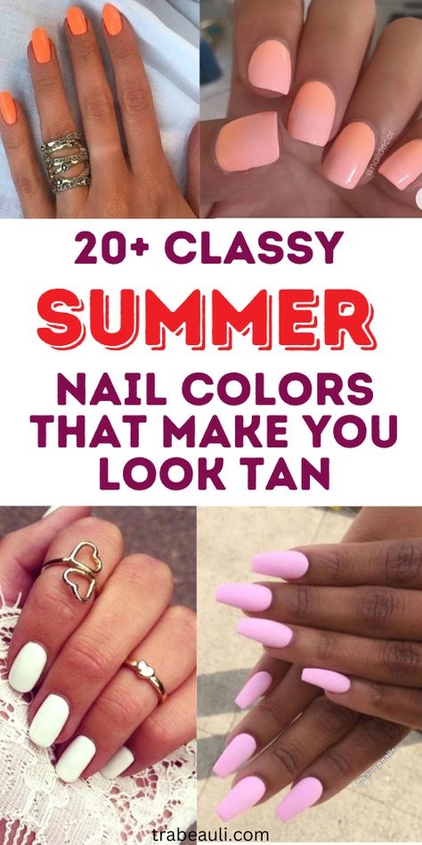 summer nail colors that make you look tan Mail Colors That Make You Look Tan, Nails That Look Good With A Tan, Summer Nails For Tanned Skin, Summer Nails To Make You Look Tan, Nail Color To Make You Look Tan, Nail Colors For Tanned Skin, Neutral Summer Nail Designs, Nail Colors To Make You Look Tan, Summer Nails Tan Skin