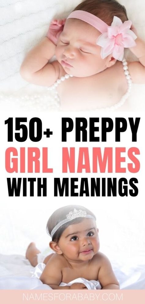 Searching for the best preppy girl names? Then be inspired by our ultimate list of sleek and sophisticated preppy baby girl names! Here you’ll find the best preppy southern girl names, unique preppy girl names, cute preppy girl names, beautiful preppy names for girls, and more! Royal Baby Girl Names, Preppy Girl Names, Country Baby Girl Names, Short Baby Girl Names, Preppy Baby Girl, Unusual Baby Girl Names, Southern Girl Names, Preppy Names