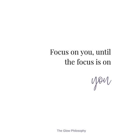 Focus On Yourself Until The Focus Is You, Focus On The Now Quotes, Qoutes About Focusing On Self, Focus On Positivity, Focus On Self Quotes, Quotes On Focusing On Yourself, Focus On You Until The Focus Is On You, Focus On You Quotes, Ways To Focus On Yourself