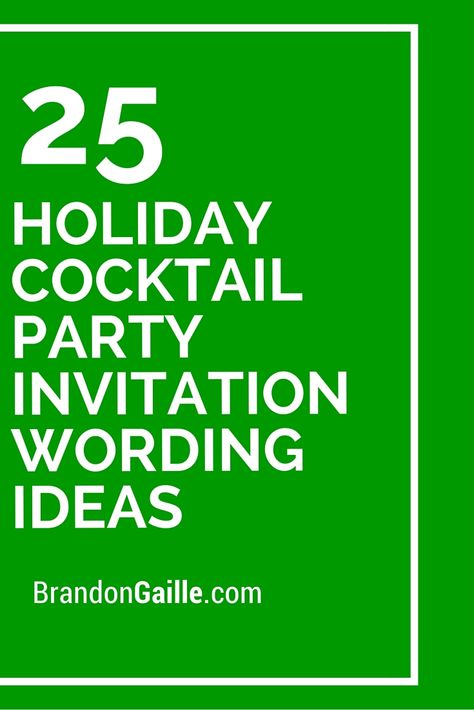 25 Holiday Cocktail Party Invitation Wording Ideas Holiday Cocktail Party Invitation, Holiday Party Quotes, Christmas Party Invitations Ideas, Christmas Invitation Wording, Holiday Party Invite Wording, Christmas Party Invitation Wording, Engagement Cocktail Party, Funny Christmas Party Invitations, Cocktail Party Invitations