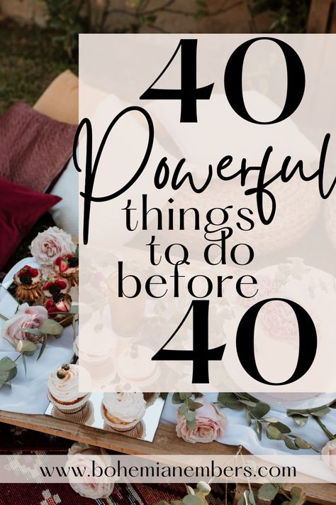 40 Things Before 40 Bucket Lists, 45 Things To Do Before 45, Life In Your 40s, Last Minute Getaways Trips, Things To Do Before 40 Turning 40, 30 Things To Do In Your 30s, Things To Do Before Turning 40, Goals For Women In 30s, Bucket List Ideas For Women Before 40