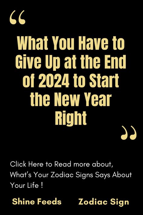 What You Have to Give Up at the End of 2024 to Start the New Year Right – ShineFeeds Gemini Sagittarius, Libra Virgo, Virgo Aries, Capricorn Virgo, Horoscope Capricorn, Aries Leo, Zodiac Tattoo, Leo Scorpio, Aquarius Pisces