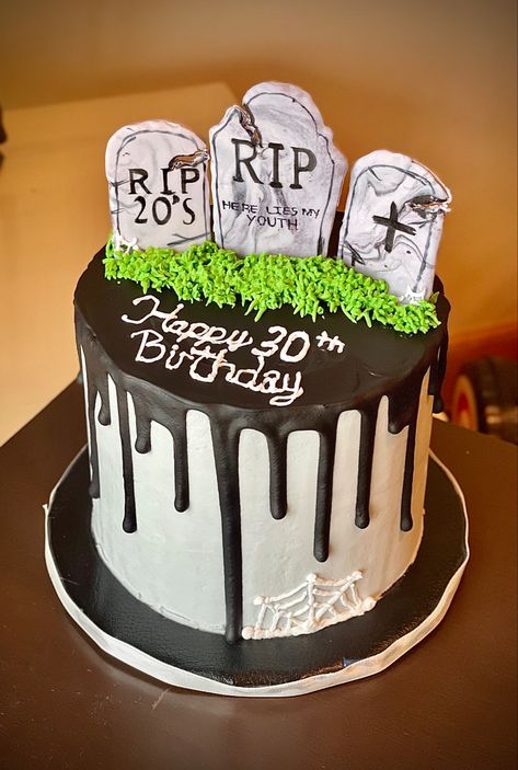 40th Birthday Halloween Cake, Rip Teenage Years Cake, Rip 20s Birthday Party Cake, Male 30th Birthday Cake, Scary Movie Cakes, Rip Cake, Happy 30th Birthday Cake, 50s Cake, Summerween Party