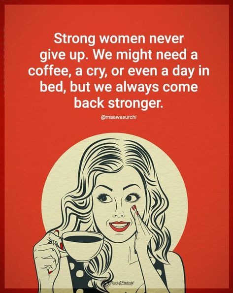 Ending A Relationship, Strong Women Quotes, Power Of Positivity, Life Words, Strong Woman, Make Up Your Mind, Life Goes On, Positive Life, Cup Of Coffee