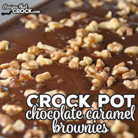 Chocolate Caramel Brownies, Crockpot Casserole, Crock Pot Desserts, Easy Chocolate Chip Cookies, Slow Cooker Desserts, Caramel Brownies, Crockpot Dishes, Bar Cookies, Chocolate Craving