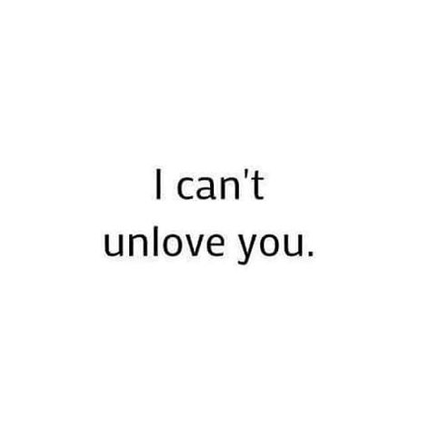 God. #unstoppablelove #love #everlasting I Cant Unlove You, Les Sentiments, I Try, Love Cute, No Matter How, About Love, How I Feel, Beautiful Words, I Tried