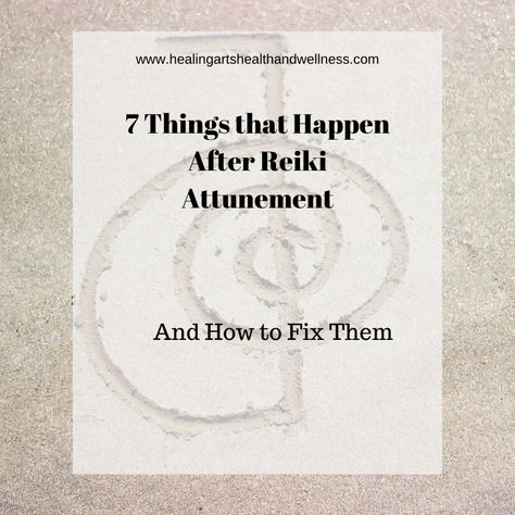 7 Things that happen after a Reiki attunement and how to fix them. This article tells you how. Reiki Attunement Side Effects, Reiki Attunement Level 1, Reiki Certification, Reiki Attunement, Body Change, Reiki Training, Reiki Healer, Reiki Practitioner, Energy Healing Reiki