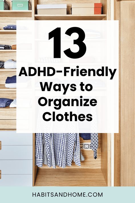 13 ADHD-Friendly Ways to Organize Clothes How To Organize Storage Closet, Functional Closet Organization, Daily Outfit Organizer, How To Store Clothes On Shelves, Alternative Clothing Storage, 5 Day Clothes Organizer Ideas, Tshirt Storage Ideas Closet Organization T Shirts, Clothes Organization Hacks, Tshirt Organization Closet Storage