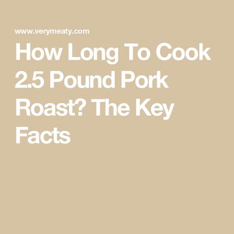 How Long To Cook 2.5 Pound Pork Roast? The Key Facts How Long To Cook Pork Loin In Oven, Pork Roadt, Pork Temp, Roast In Dutch Oven, Pork Loin Oven, Pork Roast In Oven, Baby Red Potatoes, How To Cook Pork, Pork Loin Roast