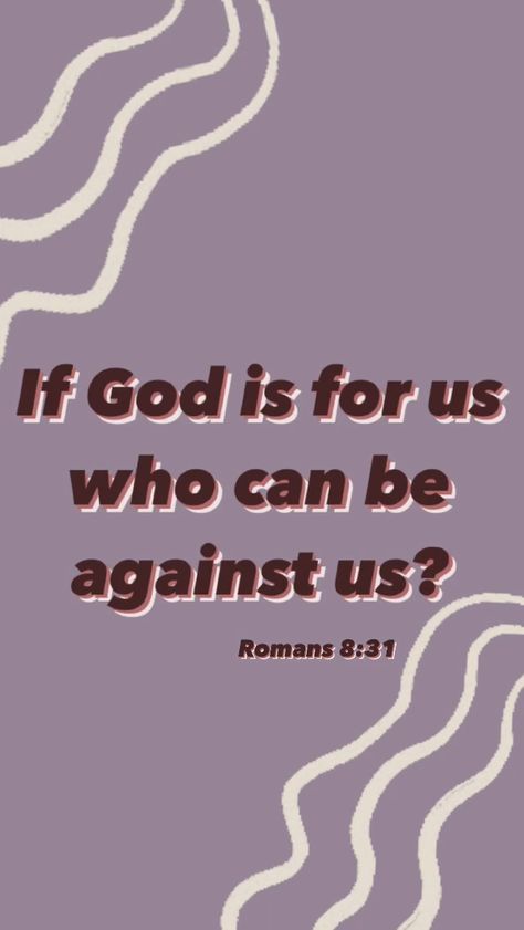 If He Is For Me Who Can Be Against Me, If He Is For Us Who Can Be Against Us, If God Be For You Who Can Be Against You, If God Is For You Who Can Be Against You, If God Is For Me Who Can Be Against Me, If God Is For Us Who Can Be Against Us, God Is Here, Romans 8 31, Prayer Ideas